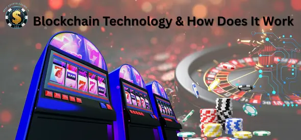 What is Blockchain Technology & How Does It Work